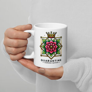 Quarantine Garden Queen Glossy Mug (White)
